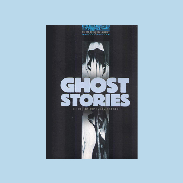 دانلود کتاب Oxford Bookworms Ghost Stories